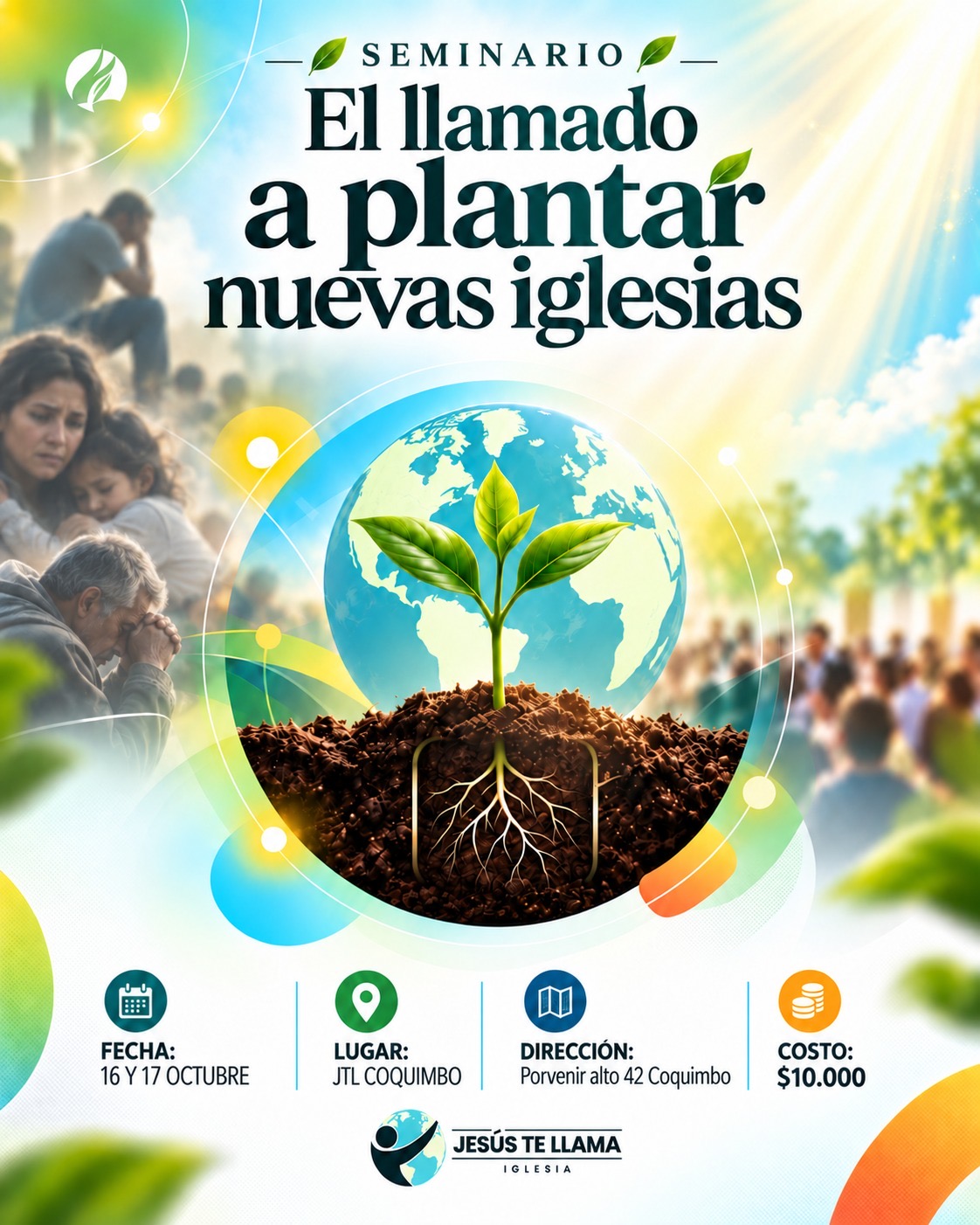 Seminario El llamado a plantar nuevas iglesias. 16 y 17 de octubre. JTL Coquimbo, Porvenir Alto 42. Valor $10.000.